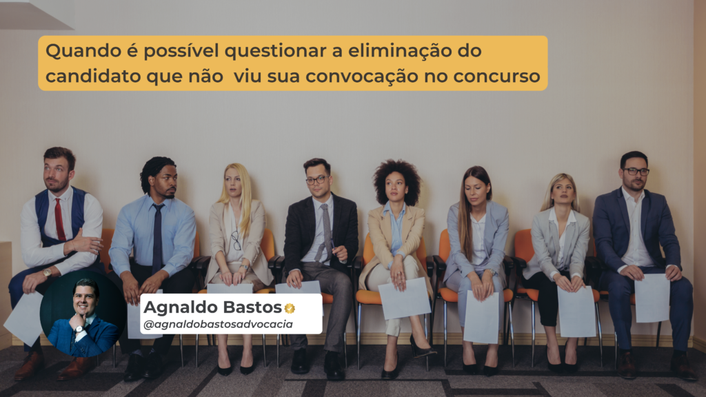 Quando é possível questionar a eliminação do candidato que não viu sua convocação no concurso